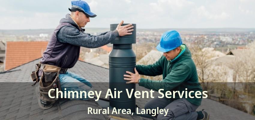 Chimney Air Vent Services Rural Area, Langley - BC