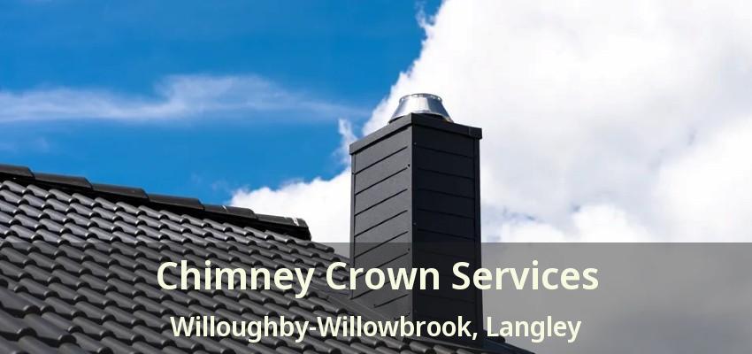 Chimney Crown Services Willoughby-Willowbrook, Langley - BC