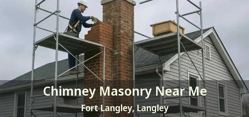Chimney Masonry Near Me Fort Langley, Langley - BC