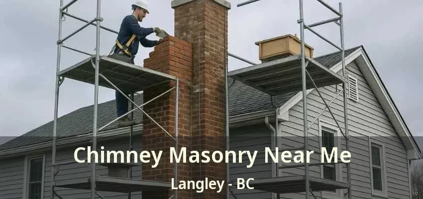 Chimney Masonry Near Me Langley - BC
