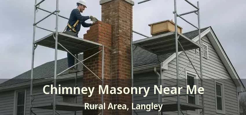 Chimney Masonry Near Me Rural Area, Langley - BC