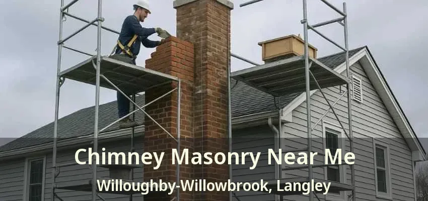 Chimney Masonry Near Me Willoughby-Willowbrook, Langley - BC