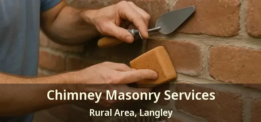 Chimney Masonry Services Rural Area, Langley - BC