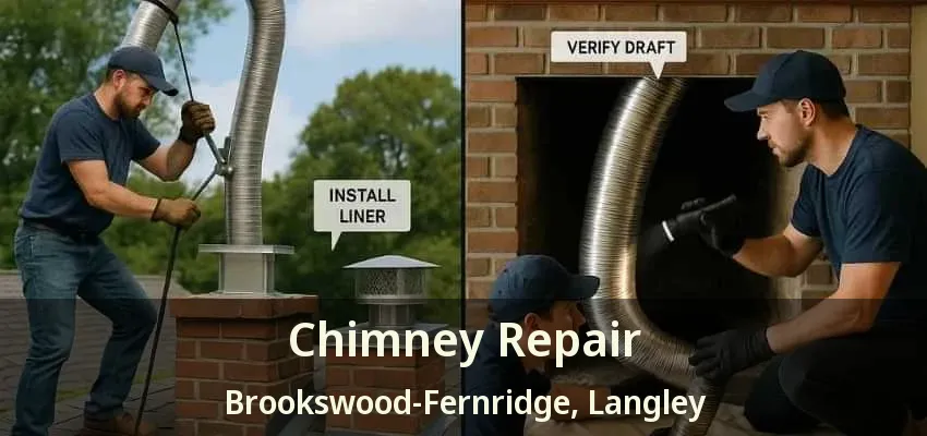 Chimney Repair Brookswood-Fernridge, Langley - BC