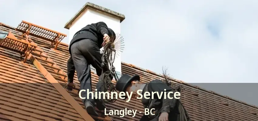 Chimney Service Langley - BC