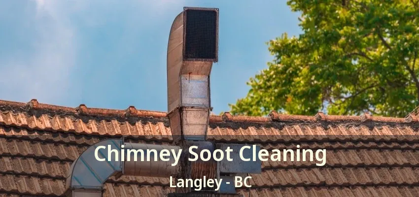 Chimney Soot Cleaning Langley - BC