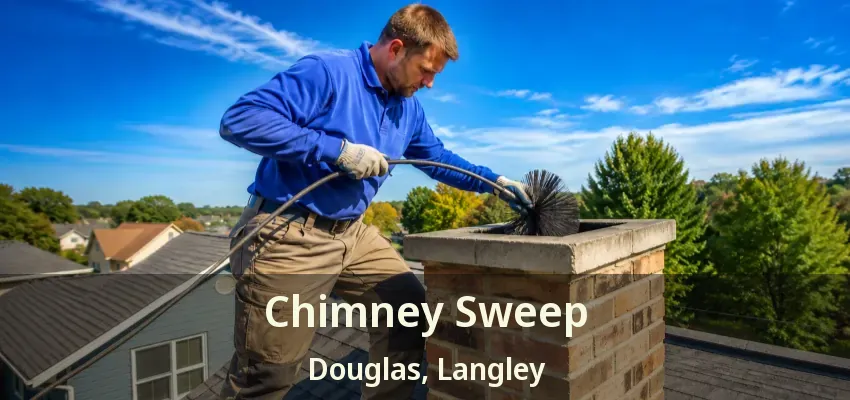 Chimney Sweep Douglas, Langley - BC