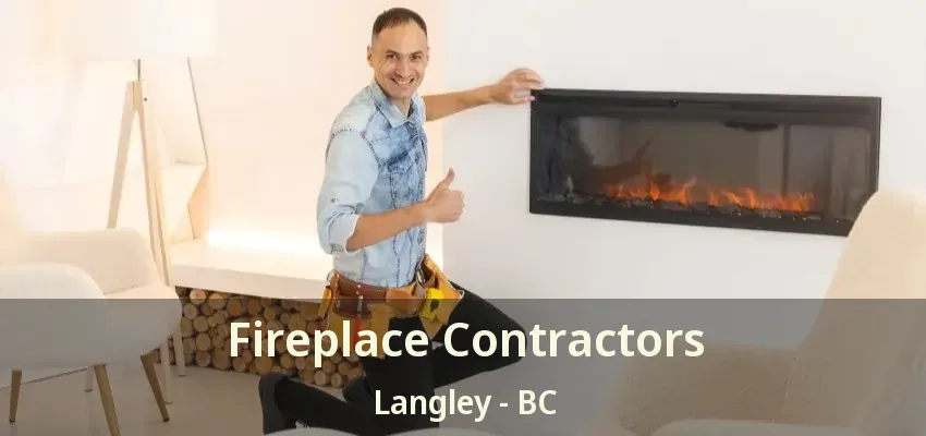Fireplace Contractors Langley - BC