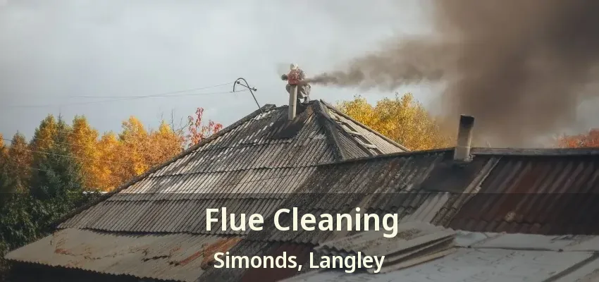 Flue Cleaning Simonds, Langley - BC