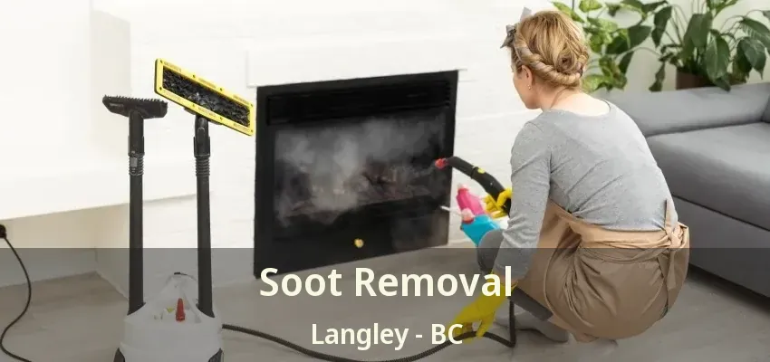 Soot Removal Langley - BC
